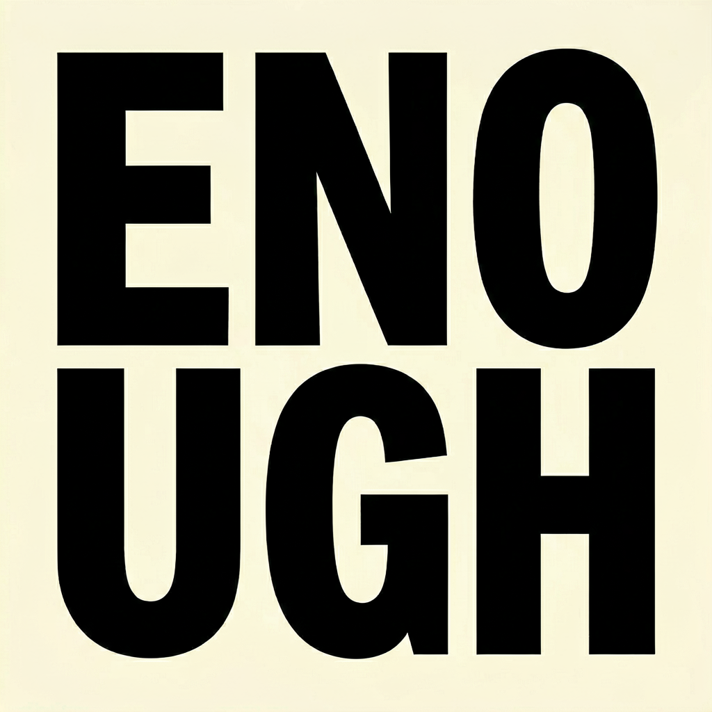 ENOUGH